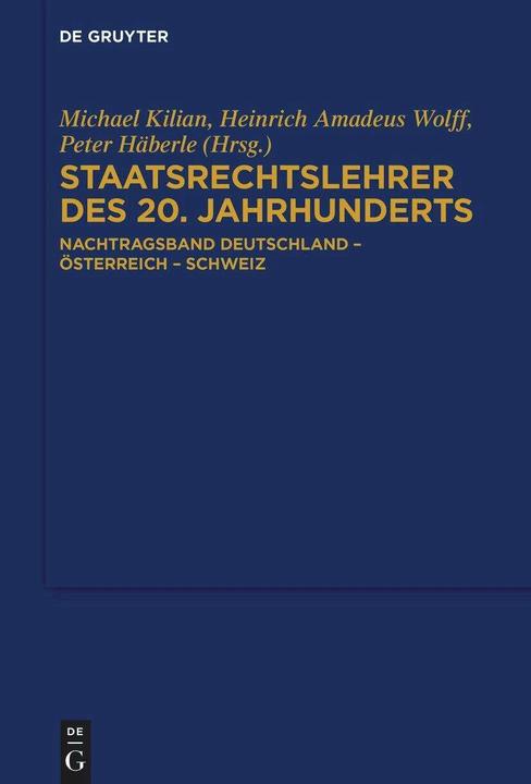 Produktbild Staatsrechtslehrer des 20. Jahrhunderts (Deutsch, Michael Kilian, Peter Häberle, Heinrich Amadeus Wolff, 2023)