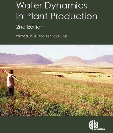 Water Dynamics in Plant Production (English, Wilfried Ehlers, Michael Goss, 2016)