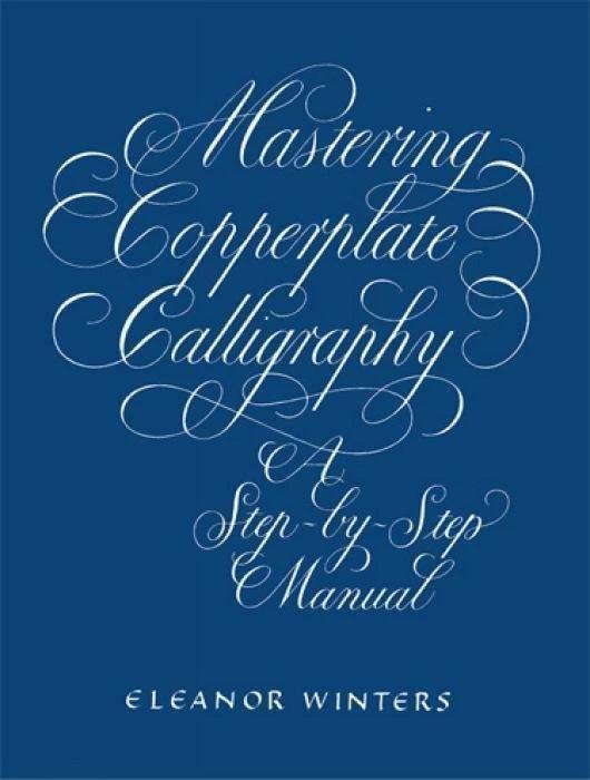 Produktbild Mastering Copperplate Calligraphy (Englisch, Eleanor Winters, 2003)