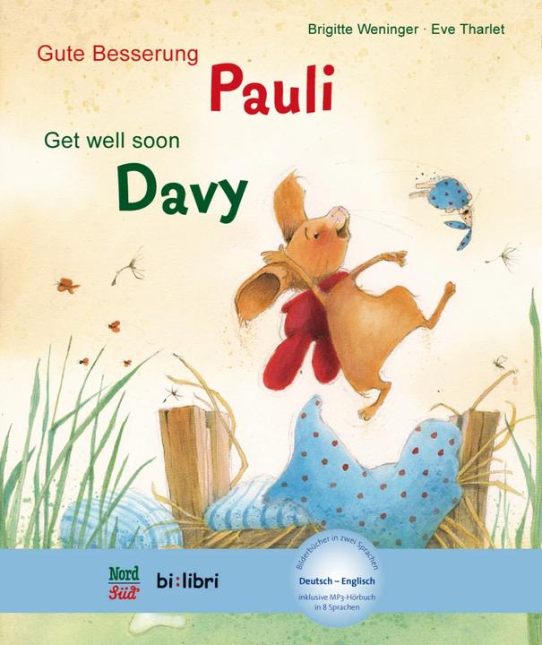 Produktbild Gute Besserung Paul. Kinderbuch Deutsch-Englisch mit MP3-Hörbuch zum Herunterladen (Eve Tharlet, Brigitte Weninger, Englisch, Deutsch)