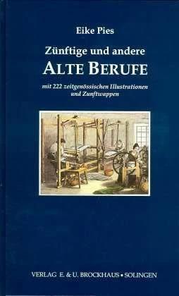 Immagine prodotto Zünftige und andere alte Berufe (Tedesco, Eike Pies, 2005)