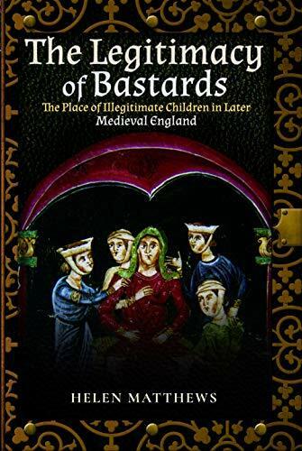 Immagine prodotto The Legitimacy of Bastards: The Place of Illegitimate Children in Later Medieval England (Inglese, Helen Matthews, 2019)