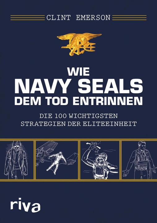 Produktbild Wie Navy SEALS dem Tod entrinnen (Deutsch, Clint Emerson, 2016)