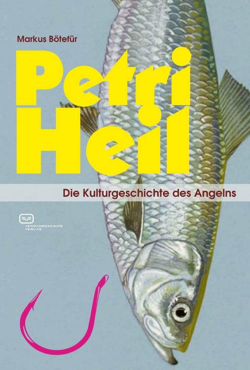 Produktbild Petri Heil (Deutsch, Markus Bötefür, 2019)