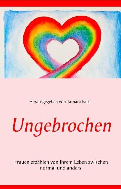 Image du produit Ungebrochen (Allemand, Astrid Toma, Claudia Carlucci, Daniela Thürlemann Klingele, Shinja sur la Maur, Marion Mahnke, Erika Suter, Elsi Weber et Tamara Pabst, Claudia Alice Kollros, Lydia Landert, Nora Junod, Oezlem Bächli, Mareike Fuisz, Michaela Waldvogel, 2019)