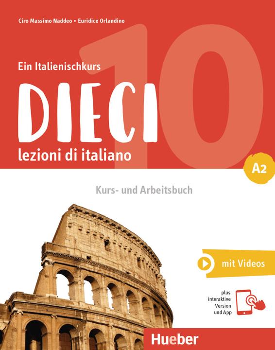 Corso e libro di lavoro Dieci A2 (Italienisch, Ciro Massimo Naddeo, Euridice Orlandino, 2022)