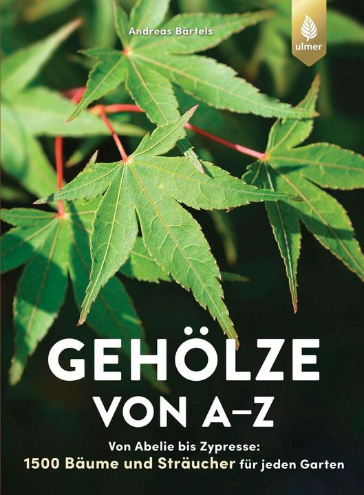 Produktbild Gehölze von A-Z (Deutsch, Andreas Bärtels, 2023)