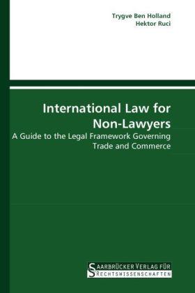 Produktbild International Law for Non-Lawyers (Deutsch, Trygve Ben Holland, Hektor Ruci, 2011)