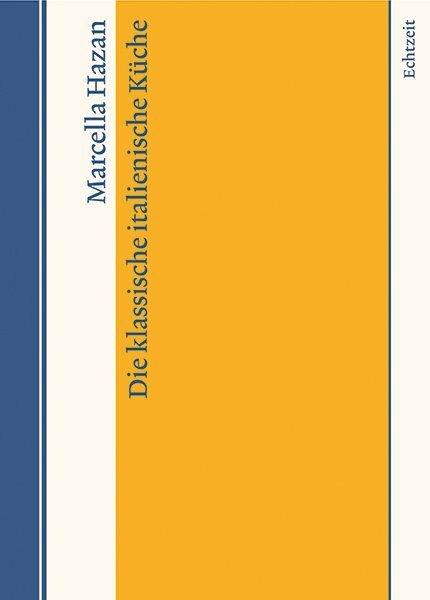 Produktbild Die klassische italienische Küche (Deutsch, Marcella Hazan, 2015)