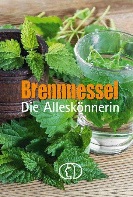 Actual product image Brennnessel. Die Alleskönnerin (German, Grit Nitzsche, 2016)