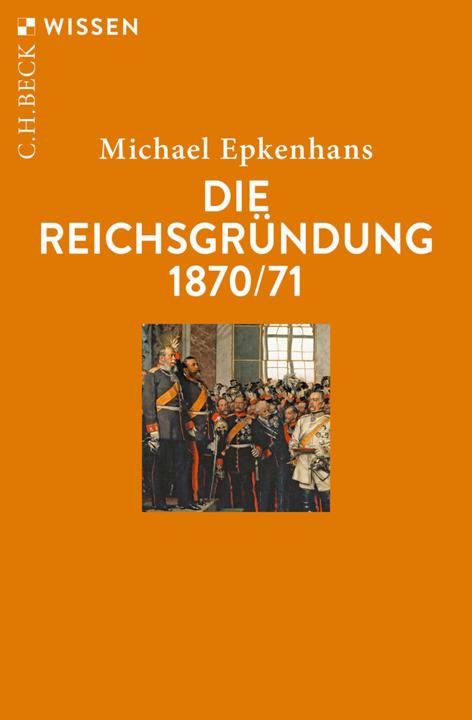 Actual product image Die Reichsgründung 1870/71 (German, Michael Epkenhans, 2020)