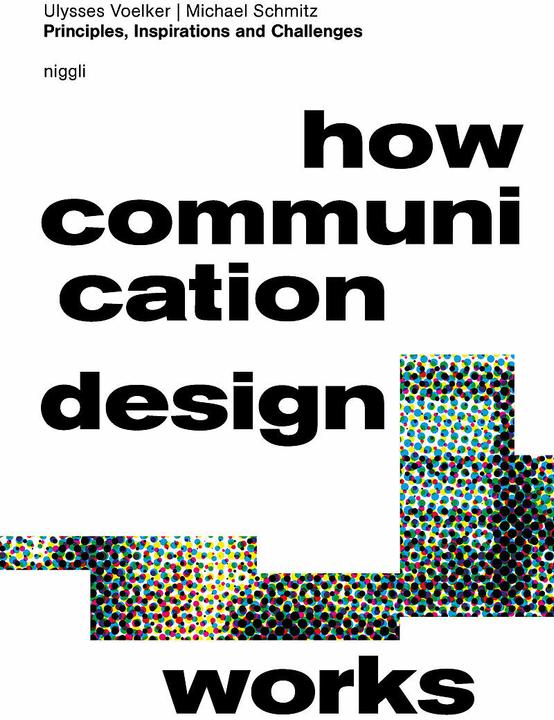 Nährwerte und Zutaten How Communication Design Works (Englisch, Michael Schmitz, Ulysses Voelker, 2024)
