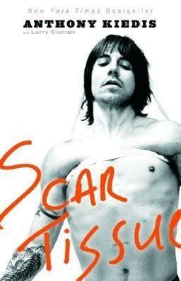 Actual product image Scar Tissue (English, Larry Sloman, Anthony Kiedis, 2005)