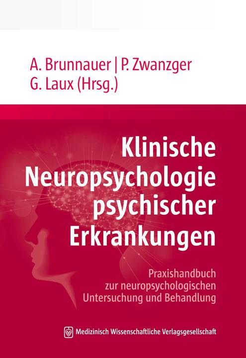 Klinische Neuropsychologie psychischer Erkrankungen (Allemand, Gerd Laux, Peter Zwanzger, Alexandre Brunnauer, 2022)