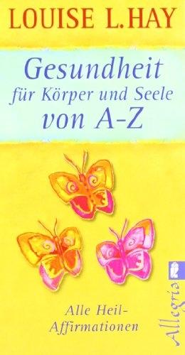 Image du produit Gesundheit für Körper und Seele von A-Z (Allemand, Louise Hay, 2010)