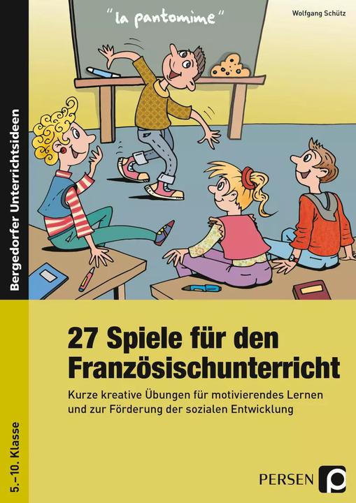 Produktbild 27 Spiele für den Französischunterricht (Deutsch, Wolfgang Schütz, 2017)