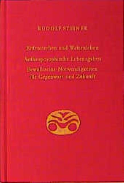 Produktbild Erdensterben und Weltenleben. Anthroposophische Lebensgaben. Bewusstseins-Notwendigkeiten für (Deutsch, Rudolf, Steiner, 1991)