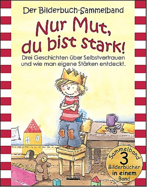 Image du produit Nur Mut, du bist stark! -Sammelband (Allemand, Bärbel Spathelf, Julia Volmert, Christine Younger, 2013)