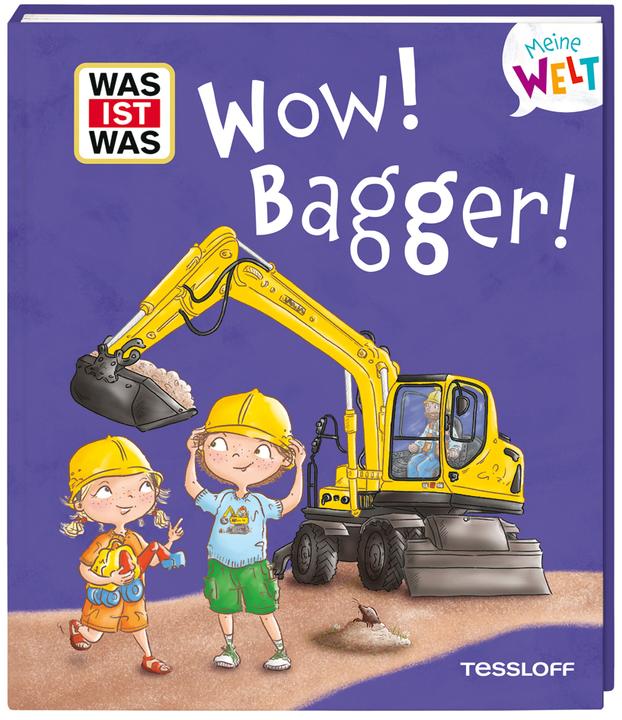 Immagine prodotto Tessloff WAS IST WAS Meine Welt Band 17 Wow! Bagger! (Tedesco, Andrea Weller-Essers, Angela Gstalter, 2025)