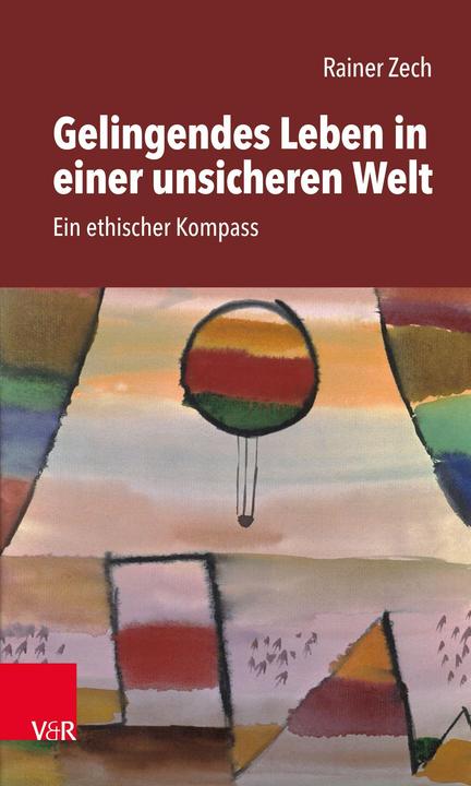 Produktbild Gelingendes Leben in einer unsicheren Welt (Deutsch, Rainer Zech, 2022)