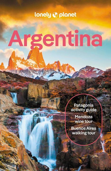 Actual product image Lonely Planet Argentina (English, Ray Bartlett, Isabel Albiston, Christine Gilbert, Madelaine Triebe, Victoria Gill, 2024)