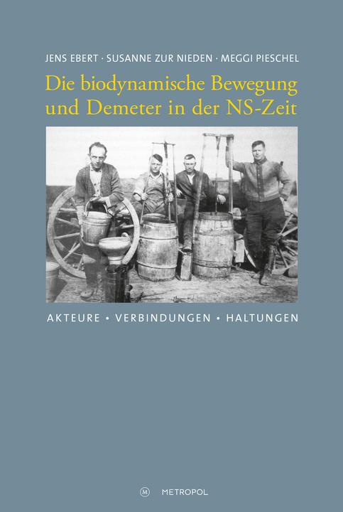 Immagine prodotto Die biodynamische Bewegung und Demeter in der NS-Zeit (Tedesco, Jens Zur Nieden Ebert, Meggi (Dipl.-Ing.), Susanne Zur Nieden Ebert, 2024)
