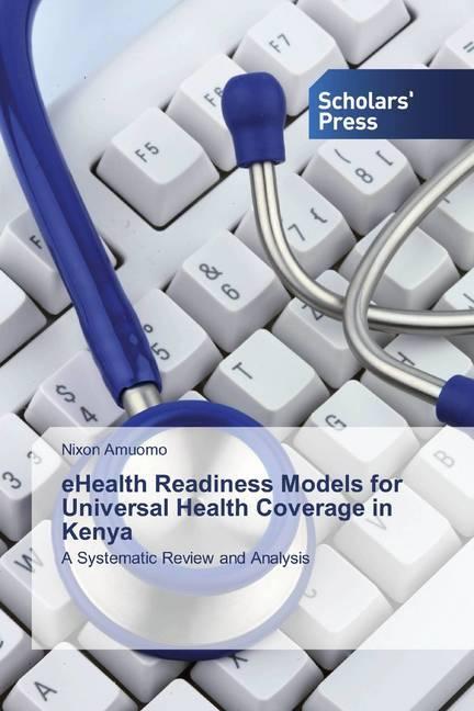 Image du produit eHealth Readiness Models for Universal Health Coverage in Kenya (Nixon Amuomo, 2018)