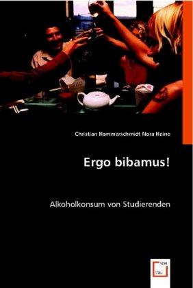 Image du produit Ergo bibamus! (Allemand, Nora Heine, Christian Hammerschmidt, 2008)