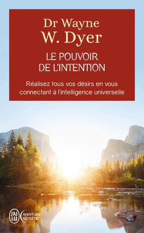 Produktbild Le pouvoir de l'intention (Französisch, Dyer Wayne W., 2006)