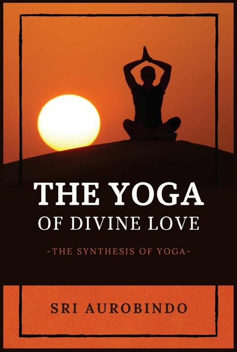 Immagine prodotto The Yoga of Divine Love (Inglese, Sri Aurobindo, 2021)
