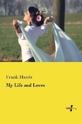 Produktbild My Life and Loves (Frank Harris, 2014)