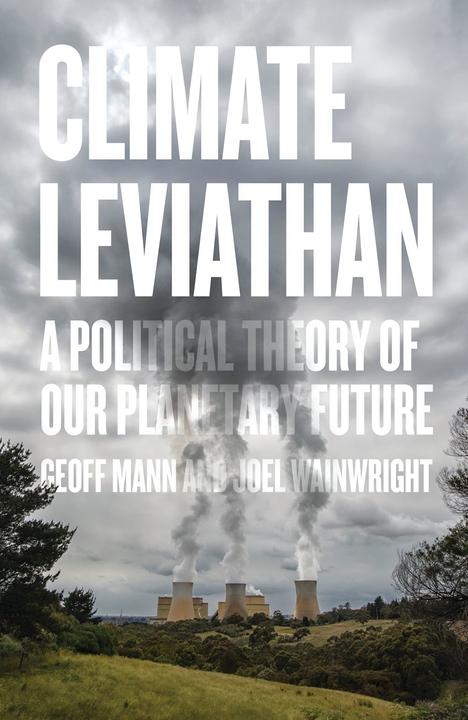 Produktbild Climate Leviathan (Geoff Mann (Author), Joel Wainwright (Author), Englisch)