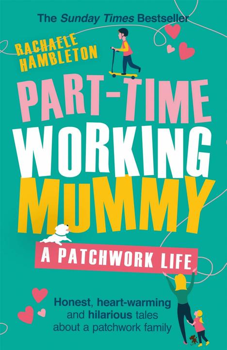 Immagine prodotto Part-Time Working Mummy: A Patchwork Life (Inglese, Rachaele Hambleton, 2019)