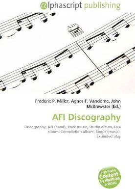 AFI Discography (Agnes F. Vandome, John McBrewster, Frederic P. Miller, 2010)