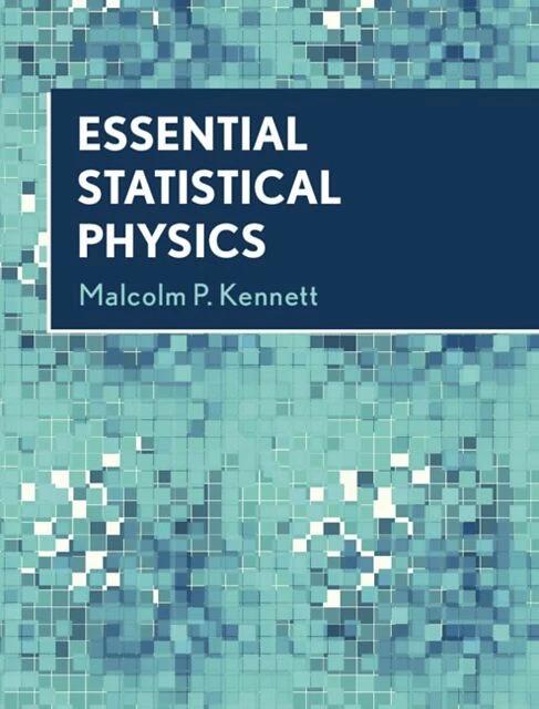 Image du produit Essential Statistical Physics (Anglais, Malcolm P. Kennett, 2020)