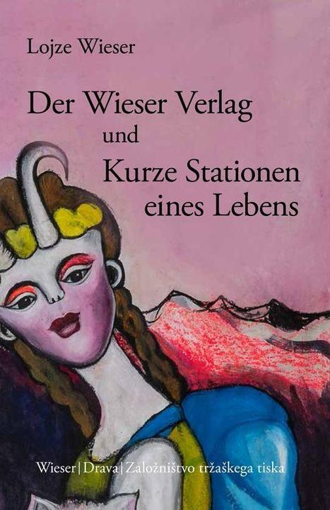 Immagine prodotto Der und Kurze Stationen eines Lebens (Tedesco, Lojze Wieser, 2024)