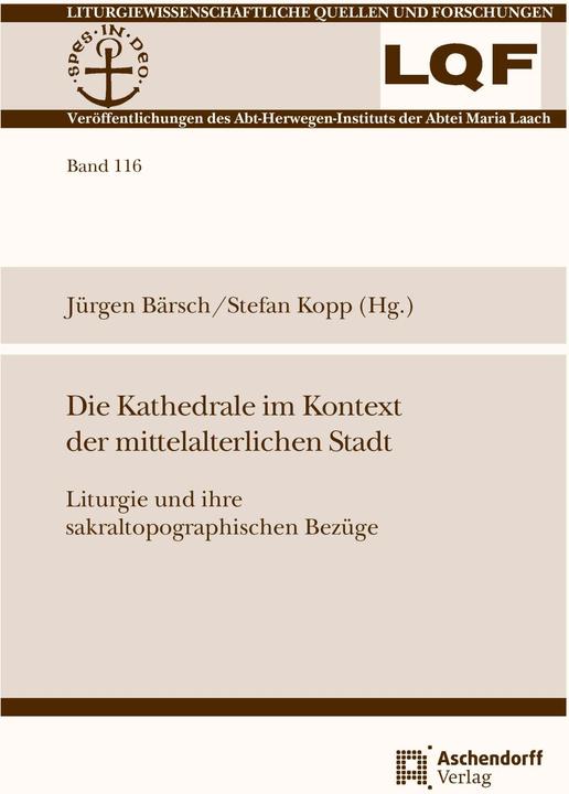 Image du produit Die Kathedrale im Kontext der mittelalterlichen Stadt (Allemand, Benedikt Winkel, Jürgen Bärsch, Stefan Kopp, 2023)