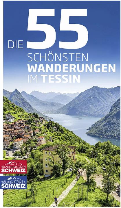 Produktbild Die 55 schönsten Wanderungen im Tessin (Deutsch, Jochen Ihle, Toni Kaiser, 2020)