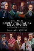 Actual product image In Search of a Moral Foundation for Capitalism (English, Douglas E. Stevens, 2023)
