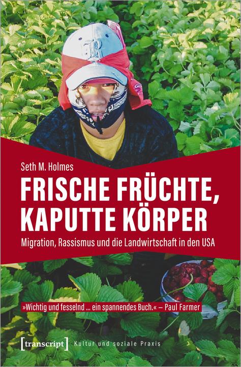 Produktbild Frische Früchte, kaputte Körper (Deutsch, Jennifer Sophia Theodor, Seth M. Holmes, 2022)