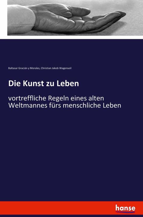 Image du produit Die Kunst zu Leben (Allemand, Christian Jakob Wagenseil, Baltasar Gracian y. Morales, 2020)