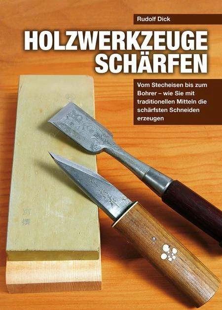 Actual product image Holzwerkzeuge schärfen (German, Rudolf Dick, 2013)