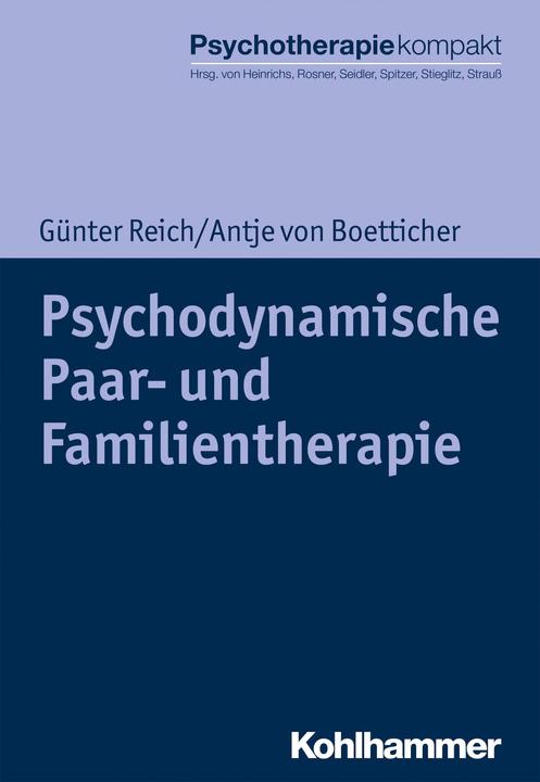 Actual product image Psychodynamic couple and family therapy (German, Rita Rosner, Nina Heinrichs, Harald Freyberger, Antje von Boetticher, Guenter Reich, Günter H. Seidler, Carsten Spitzer, Rolf-Dieter Stieglitz, Bernhard Strauss, 2020)