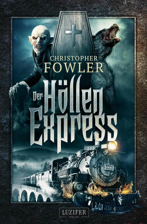 Produktbild Der Höllenexpress (Deutsch, Christopher Fowler, 2015)