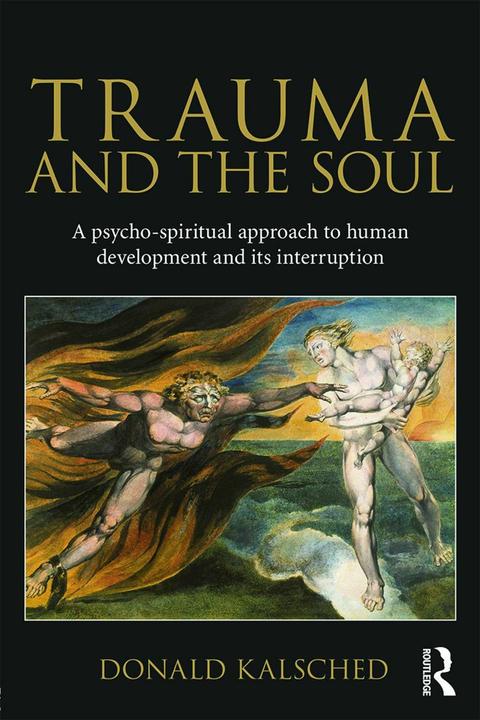 Produktbild Trauma and the Soul (Englisch, Donald Kalsched)