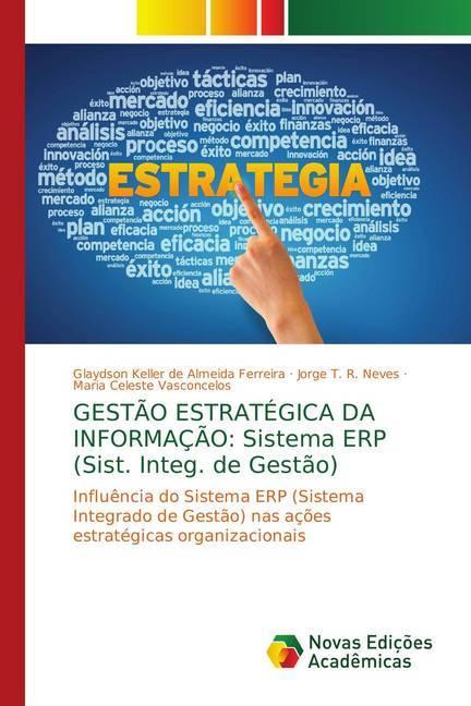 Immagine prodotto GESTÃO ESTRATÉGICA DA INFORMAÇÃO: Sistema ERP (Sist. Integ. de Gestão) (Jorge T. R. Neves, Glaydson Keller de Almeida Ferreira, Maria Celeste Vasconcelos, 2018)