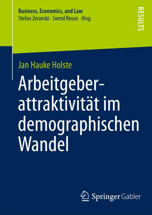 Immagine prodotto Arbeitgeberattraktivität im demographischen Wandel (Tedesco, Jan Hauke Holste, 2013)