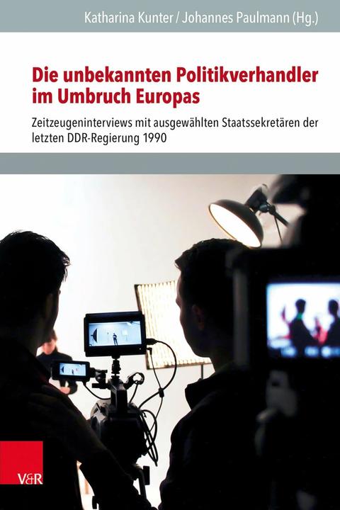 Produktbild Die unbekannten Politikverhandler im Umbruch Europas (Deutsch, Katharina Kunter, Johannes Paulmann, 2023)