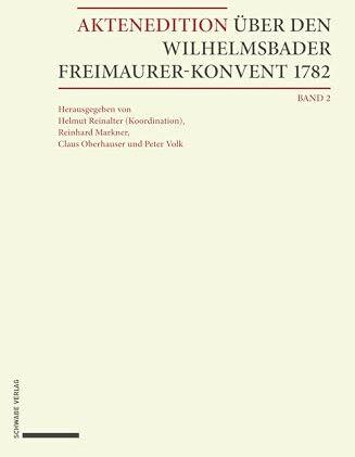 Image du produit Aktenedition über den Wilhelmsbader Freimaurer-Konvent 1782 (Allemand, 2021)