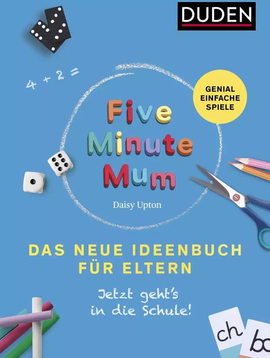 Five Minute Mum - Das neue Ideenbuch für Eltern (Deutsch, Daisy Upton, 2022)